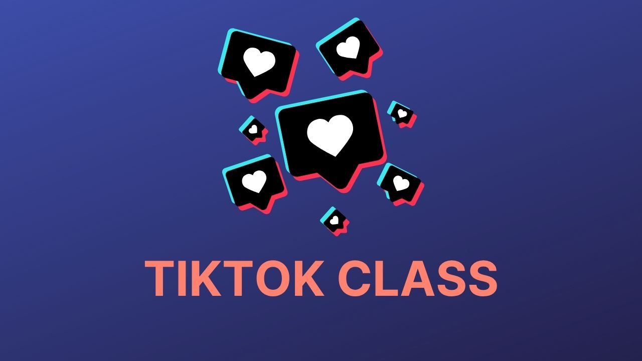 TIKTOK CLASS