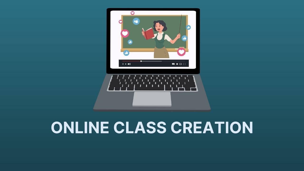 ONLINE CLASS CREATION