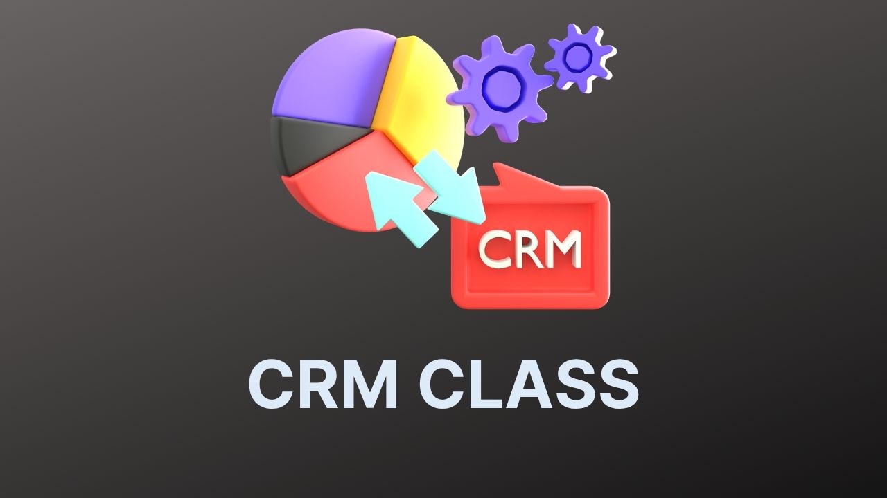 CRM CLASS